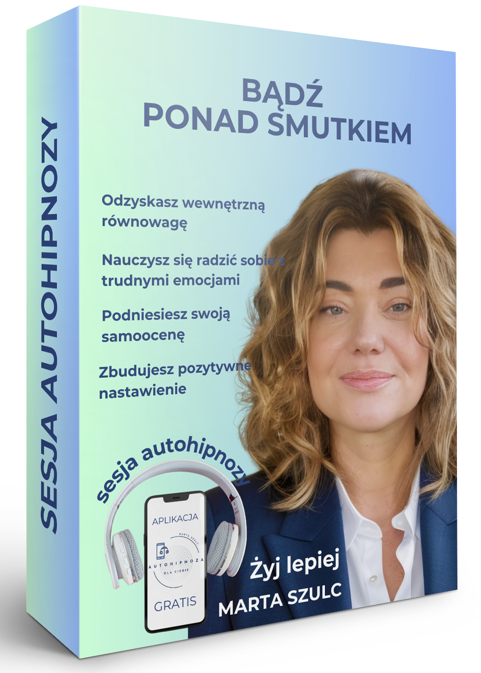 Okładka nagrania autohipnozy Bądź Ponad Smutkiem – sesja wspierająca wyjście ze smutku i odzyskanie wewnętrznej harmonii