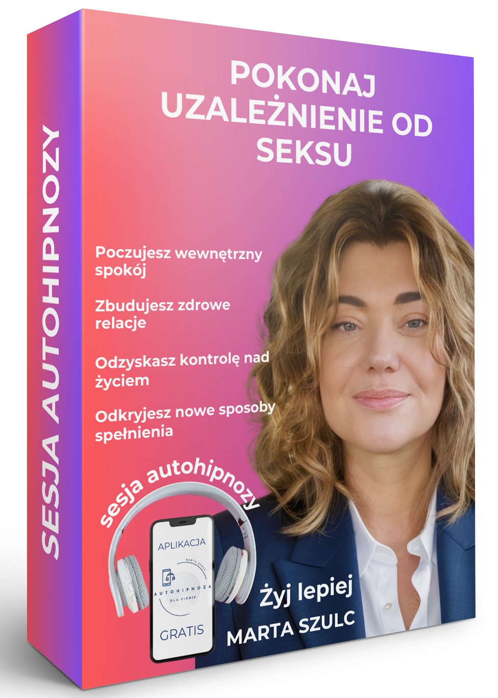 Sesja autohipnozy "Pokonaj uzależnienie od seksu" – odzyskaj kontrolę, spokój i emocjonalną równowagę
